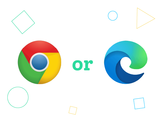 Use Google Chrome or Microsoft Edge browsers