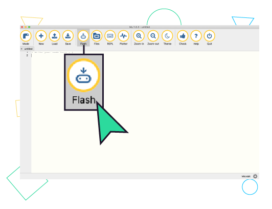 Click the Flash button at the top of the editor to flash a blank file. Make sure your micro:bit is connected to your computer.