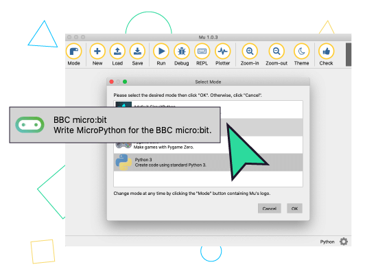 Open the Mu Editor and select the micro:bit mode.